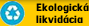 ekologická likvidácia výrobku